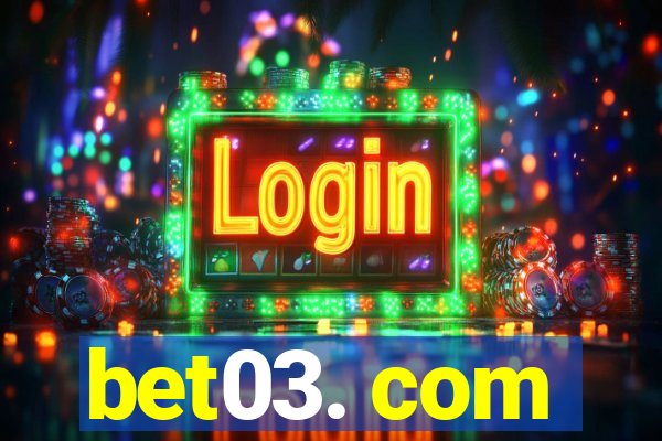 bet03. com